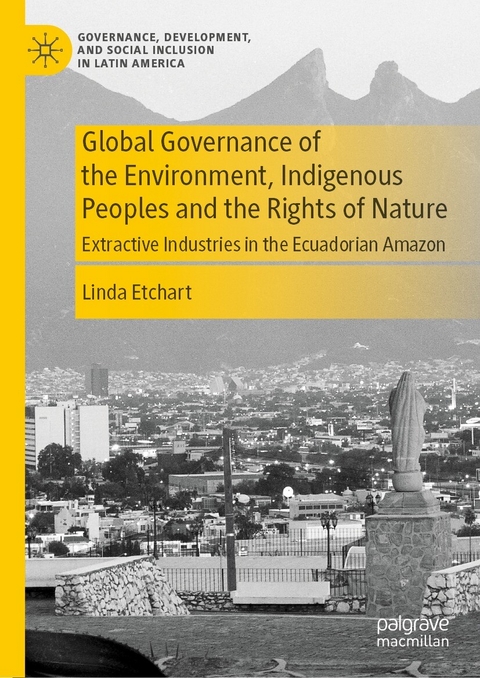 Global Governance of the Environment, Indigenous Peoples and the Rights of Nature - Linda Etchart