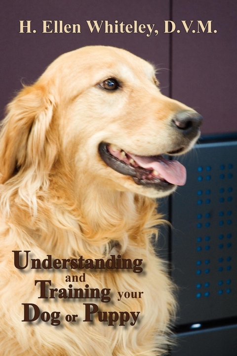 Understanding and Training Your Dog or Puppy -  H. Ellen Whiteley