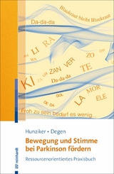 Bewegung und Stimme bei Parkinson fördern -  Erika Hunziker,  Ursina Degen