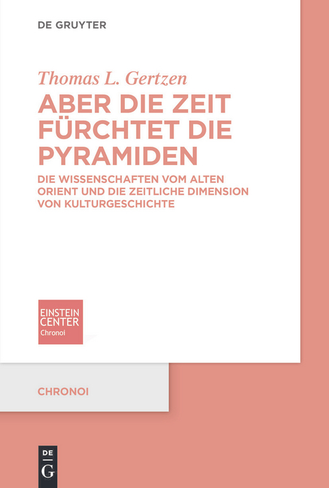 Aber die Zeit fürchtet die Pyramiden -  Thomas L. Gertzen