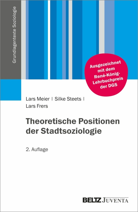 Theoretische Positionen der Stadtsoziologie -  Lars Meier,  Silke Steets,  Lars Frers