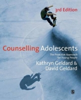 Counselling Adolescents - Geldard, Kathryn; Geldard, David