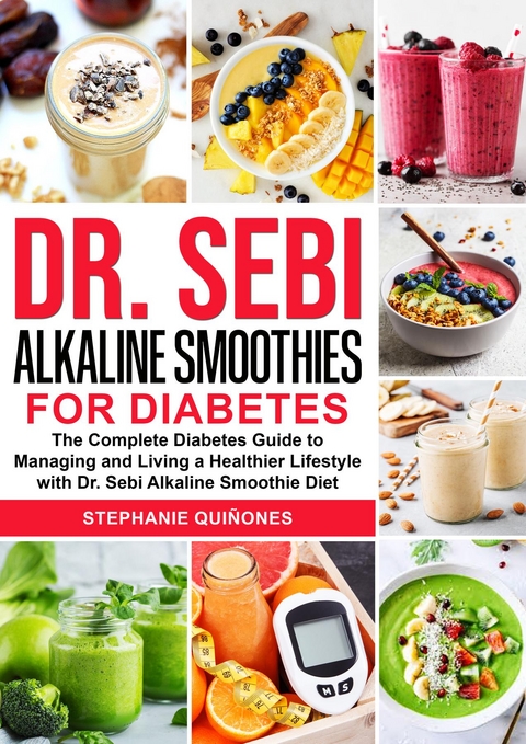 Dr. Sebi Alkaline Smoothies for Diabetes -  Stephanie Quinones