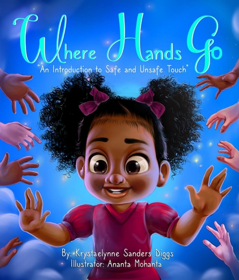 Where Hands Go - Krystaelynne Sanders Diggs