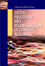 Digital Processing and Reconstruction of Complex Signals - Predrag B. Petrovic, Milorad R. Stevanovic