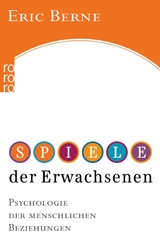 Spiele der Erwachsenen -  Dr. med. Eric Berne