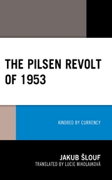 Pilsen Revolt of 1953 -  Jakub Slouf