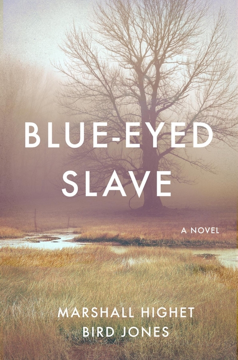 Blue-Eyed Slave -  Marshall Highet,  Bird Jones