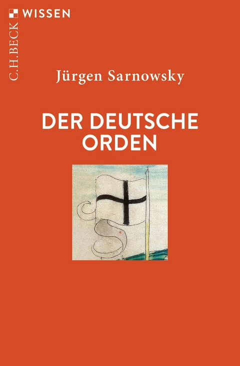 Der Deutsche Orden - Jürgen Sarnowsky