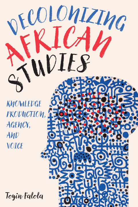 Decolonizing African Studies - Toyin Falola