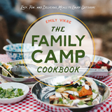 The Family Camp Cookbook - Emily Vikre