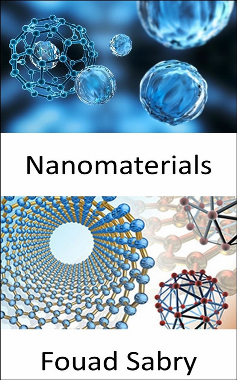 Nanomaterials -  Fouad Sabry