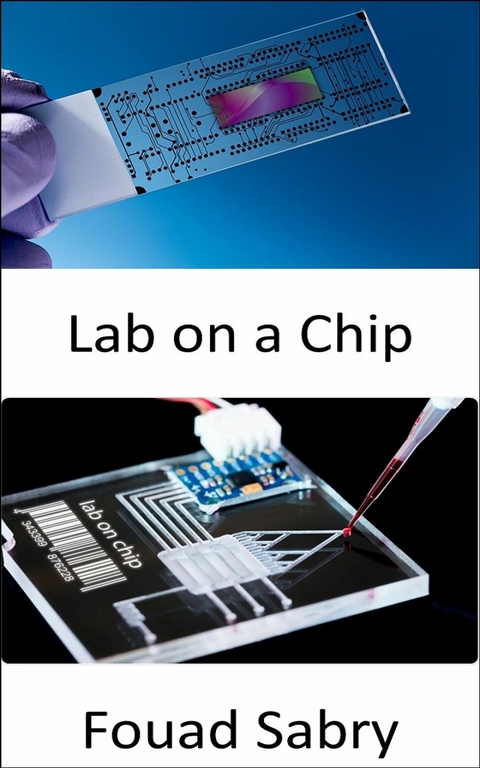 Lab On A Chip -  Fouad Sabry