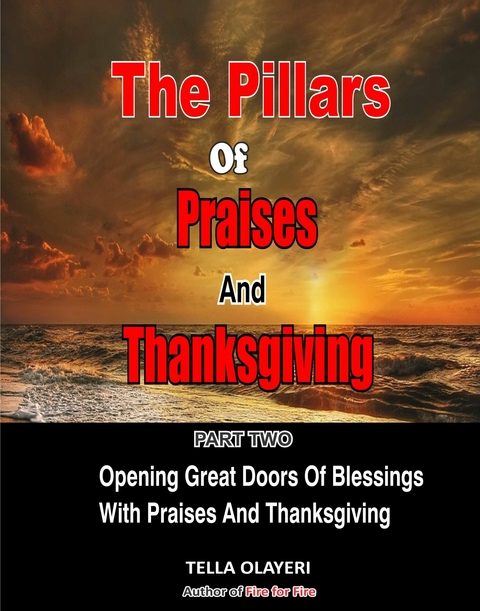 The Pillars Of Praises And Thanksgiving Part 2 -  Tella Olayeri