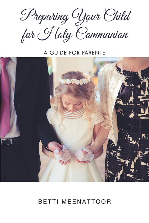 Preparing Your Child for Holy Communion - Betti Meenattoor