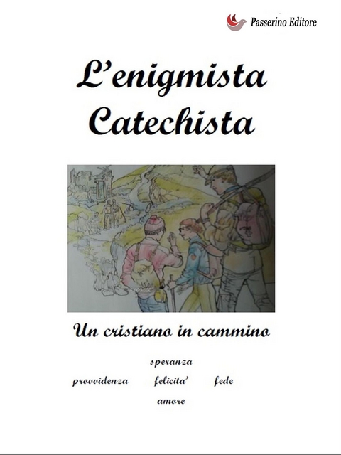 L'enigmista catechista - Cristiano Benci