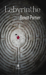 Labyrinthe - Benoït Portier