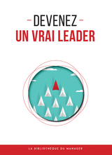 Devenez un vrai leader -  Collectif