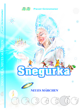 Snegurka. Neues Märchen 6 - Pavel Grünmeier