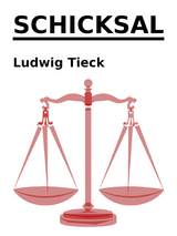 Schicksal - Ludwig Tieck