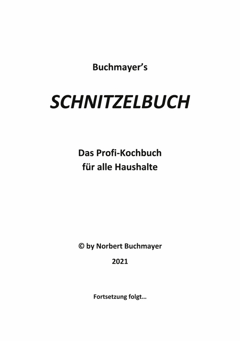 Schnitzelbuch -  Norbert Buchmayer