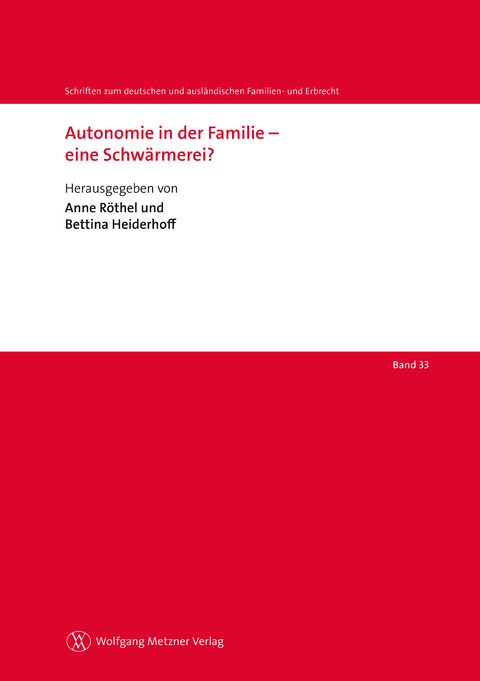 Autonomie in der Familie – eine Schwärmerei? - Bettina Heiderhoff, Anne Röthel