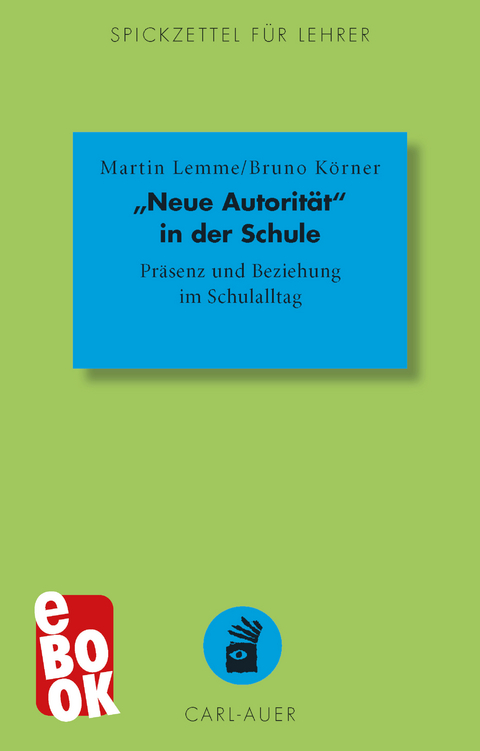 "Neue Autorität" in der Schule - Martin Lemme, Bruno Körner