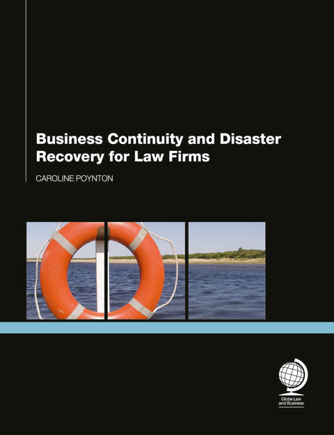 Business Continuity and Disaster Recovery for Law Firms -  Caroline Poynton