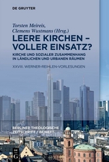 Leere Kirchen – voller Einsatz? Kirche und sozialer Zusammenhang in ländlichen und urbanen Räumen - 