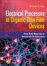 Electrical Processes in Organic Thin Film Devices - Michael C. Petty