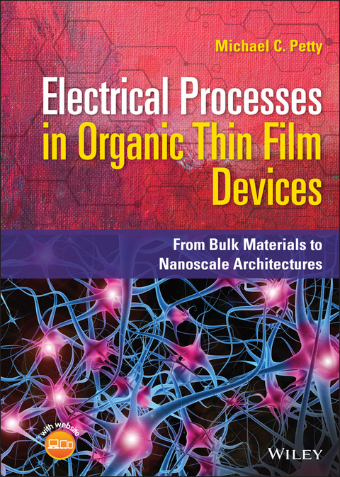 Electrical Processes in Organic Thin Film Devices - Michael C. Petty