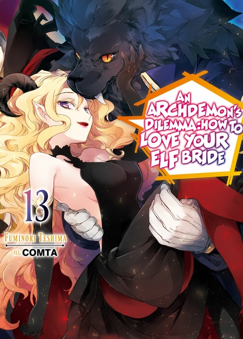 An Archdemon's Dilemma: How to Love Your Elf Bride: Volume 13 - Fuminori Teshima