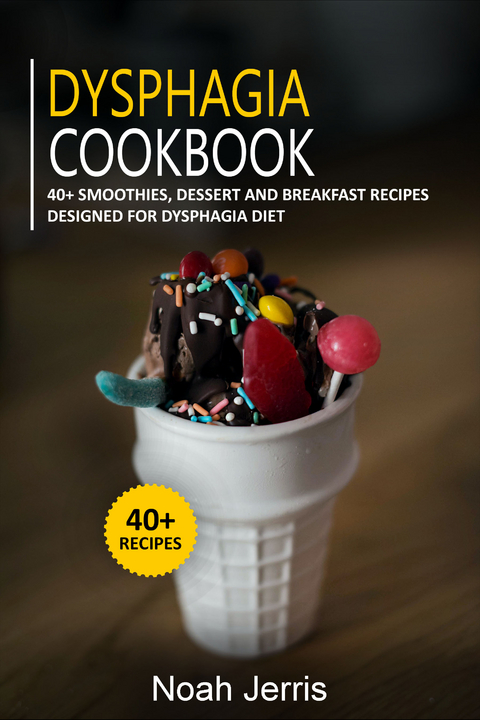 Dysphagia Cookbook - Noah Jerris