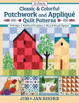 Classic & Colorful Patchwork and Applique Quilt Patterns -  Jan and Jim Shore