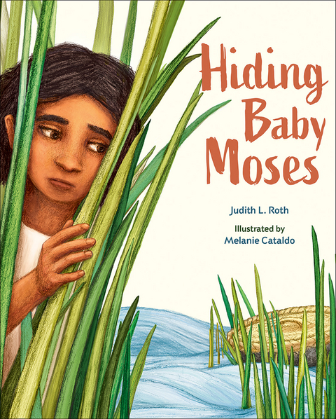 Hiding Baby Moses -  Judith L. Roth