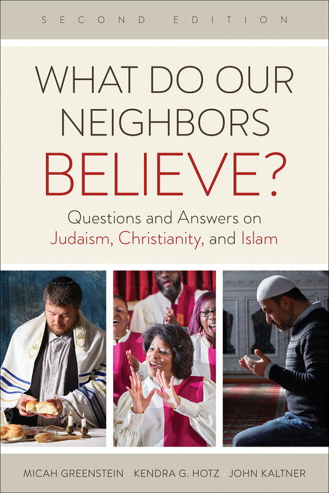 What Do Our Neighbors Believe? Second Edition -  Micah Greenstein,  Kendra G. Hotz,  John Kaltner