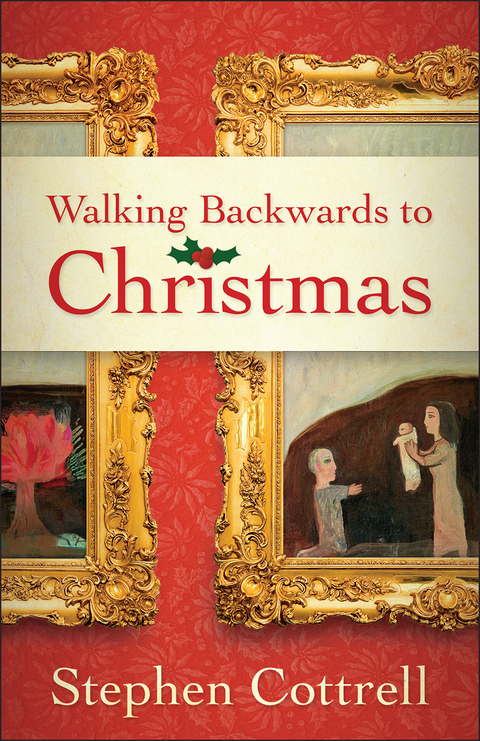 Walking Backwards to Christmas - Stephen Cottrell