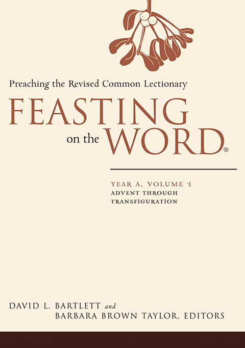 Feasting on the Word: Year A, Volume 1 - 