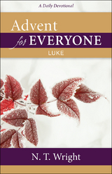 Advent for Everyone: Luke - N. T. Wright