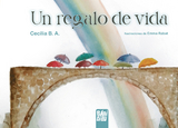 Un regalo de vida - Cecilia B. A.