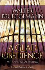 A Glad Obedience - Walter Brueggemann