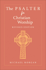 The Psalter for Christian Worship, Revised Edition - Michael Morgan