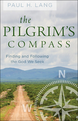 The Pilgrim's Compass - Paul H. Lang