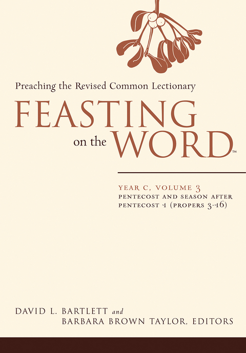 Feasting on the Word: Year C, Volume 3 - 