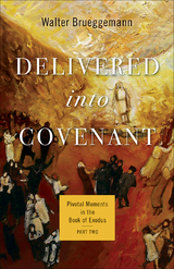 Delivered into Covenant - Walter Brueggemann