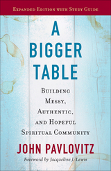 Bigger Table, Expanded Edition with Study Guide -  John Pavlovitz