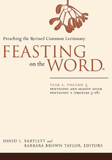 Feasting on the Word: Year A, Volume 3 - 