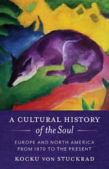 A Cultural History of the Soul - Kocku Von Stuckrad