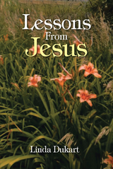 Lessons From Jesus - Linda Dukart