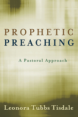 Prophetic Preaching -  Leonora Tubbs Tisdale